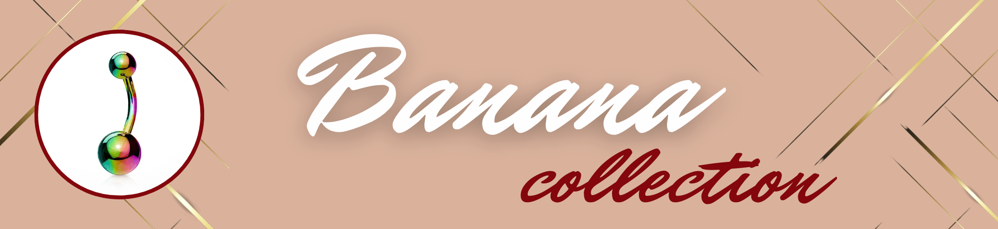 Banana - GIOYAL PIERCING STORE